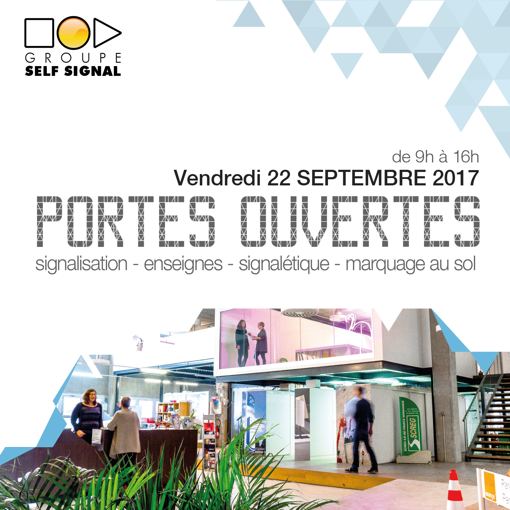 Nos portes ouvertes - self signal - le 22 septembre 2017 - signalisation - enseignes - signalétique - marquage au sol